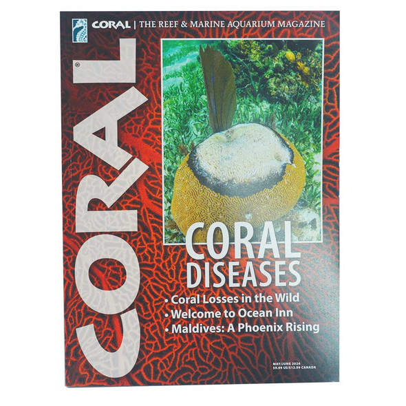 CORAL Magazine May/June 2024 Issue  (Free on Orders $100+)